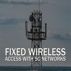 Fixed Wireless Access (FWA) market set to boom as 5G grows