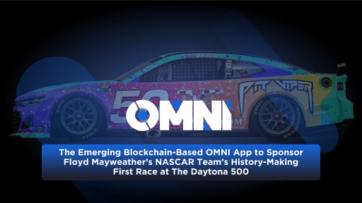 The Emerging Blockchain-Based OMNI App to Sponsor Floyd Mayweather's NASCAR Team's History-Making First Race at the Daytona 500